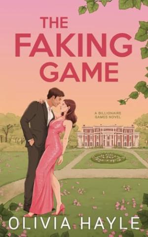 The Faking Game (The Billionaire Games #1) Free Download