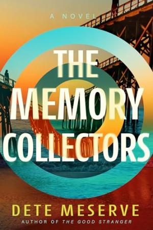 The Memory Collectors by Dete Meserve Free Download