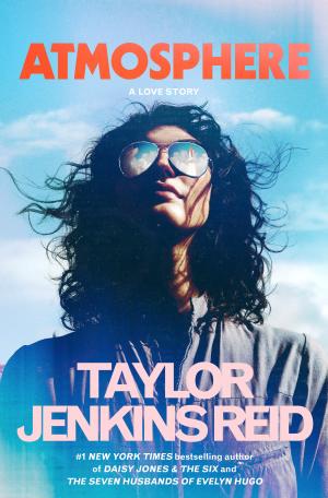 Atmosphere by Taylor Jenkins Reid Free Download