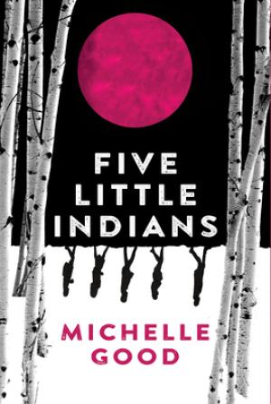 Five Little Indians by Michelle Good Free Download