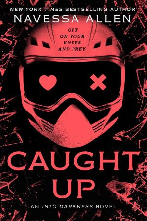 Caught Up (Into Darkness #2) Free Download