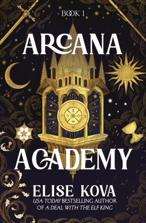 Arcana Academy #1 by Elise Kova Free Download