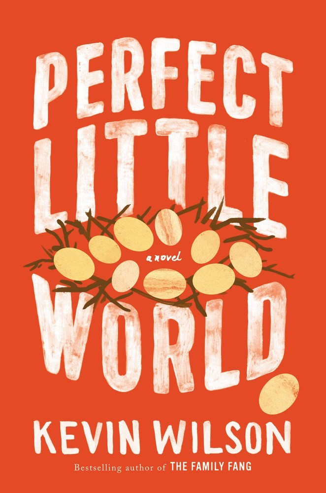 Perfect Little World by Kevin Wilson Free Download