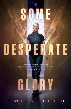Some Desperate Glory by Emily Tesh Free Download