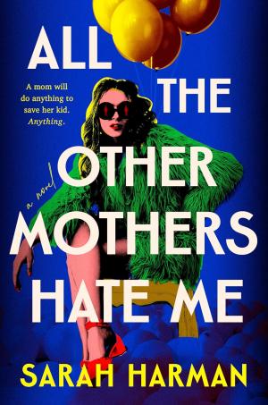 All the Other Mothers Hate Me PDF Download