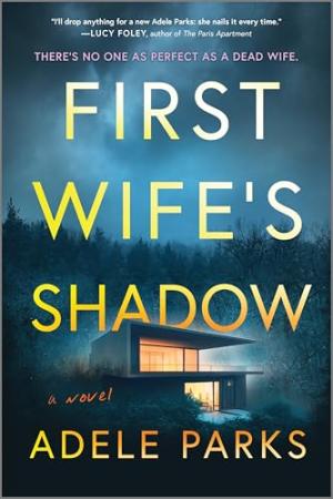 First Wife's Shadow by Adele Parks Free Download