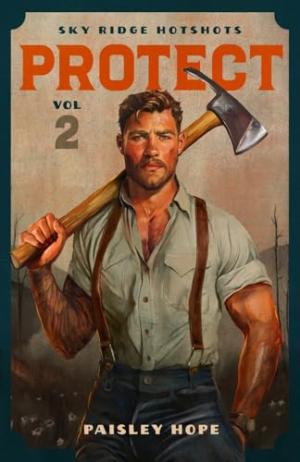 Protect (Sky Ridge Hotshots #2) Free Download