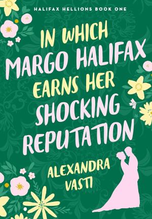 In Which Margo Halifax Earns Her Shocking Reputation #1 Free Download