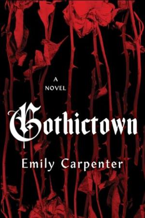 Gothictown by Emily Carpenter Free Download