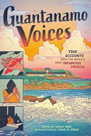 Guantanamo Voices by Sarah Mirk Free Download