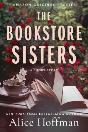 The Bookstore Sisters #1 by Alice Hoffman Free Download