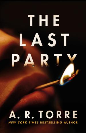 The Last Party by A.R. Torre Free Download