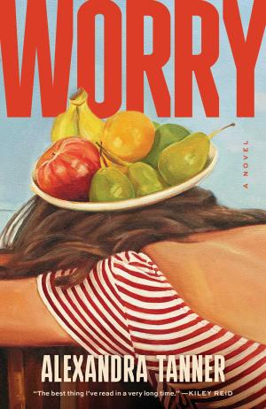 Worry by Alexandra Tanner Free Download