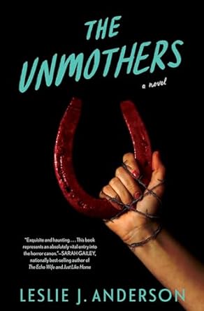 The Unmothers by Leslie J. Anderson Free Download