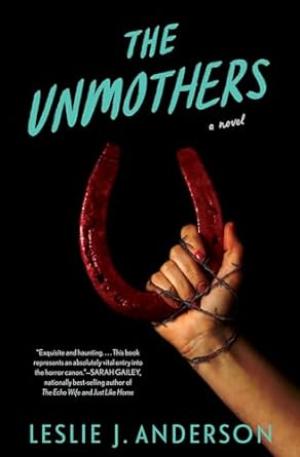 The Unmothers by Leslie J. Anderson Free Download