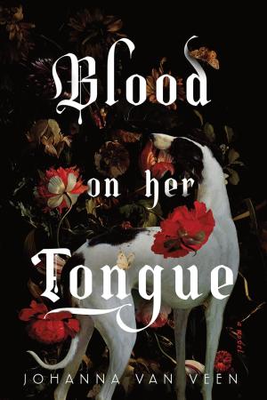 Blood on Her Tongue by Johanna van Veen Free Download