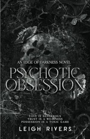 Psychotic Obsession (The Edge of Darkness Trilogy) Free Download