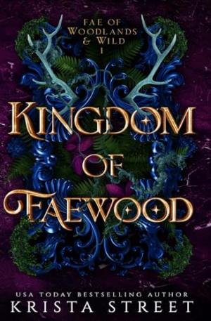Kingdom of Faewood (Fae of Woodlands & Wild #1) Free Download