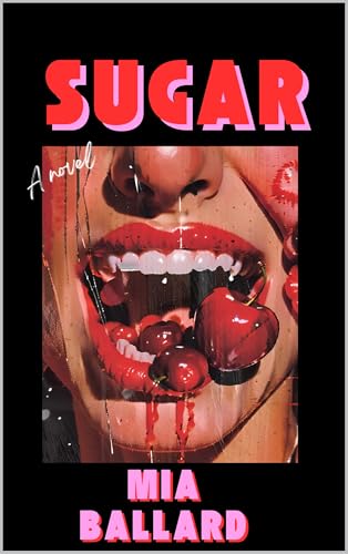 Sugar by Mia Ballard Free Download