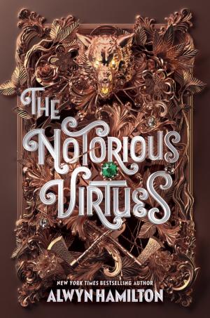 The Notorious Virtues #1 by Alwyn Hamilton Free Download