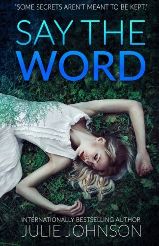 Say The Word by Julie Johnson Free Download