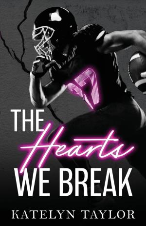 The Hearts We Break (The Alphaletes #3) Free Download