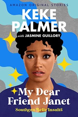 My Dear Friend Janet by Keke Palmer Free Download