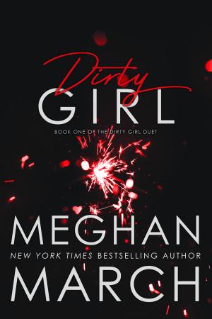 Dirty Girl (Dirty Girl Duet #1) Free Download