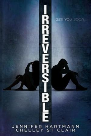 Irreversible by Jennifer Hartmann Free Download