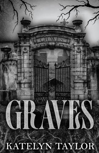 Graves by Katelyn Taylor Free Download