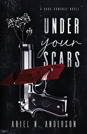 Under Your Scars #1 by Ariel N. Anderson Free Download