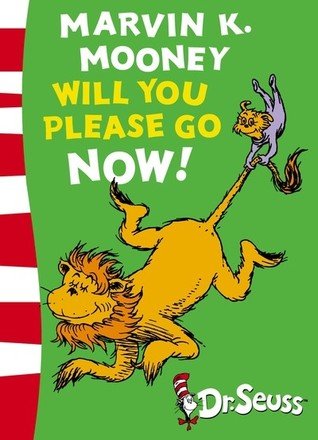 Free Download Marvin K. Mooney Will You Please Go Now! by Dr. Seuss