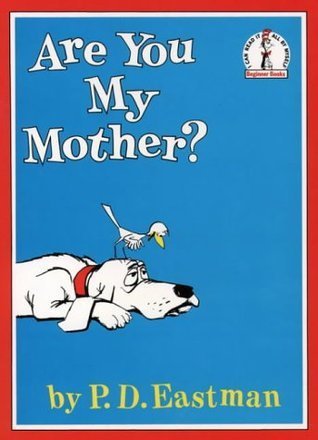 Free Download Are You My Mother? by P.D. Eastman