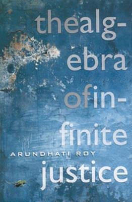 Free Download The Algebra of Infinite Justice by Arundhati Roy