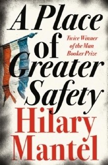 Free Download A Place of Greater Safety by Hilary Mantel
