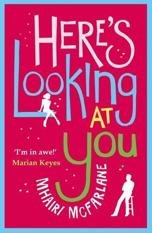 Free Download Here's Looking at You by Mhairi McFarlane
