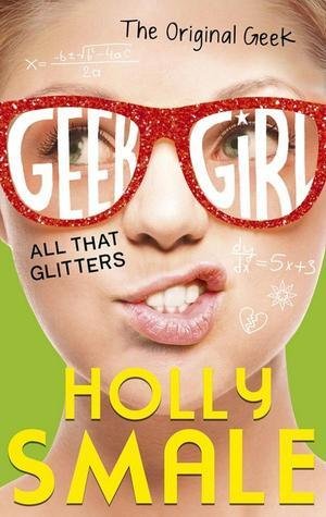 Free Download Geek Girl #4 All That Glitters by Holly Smale