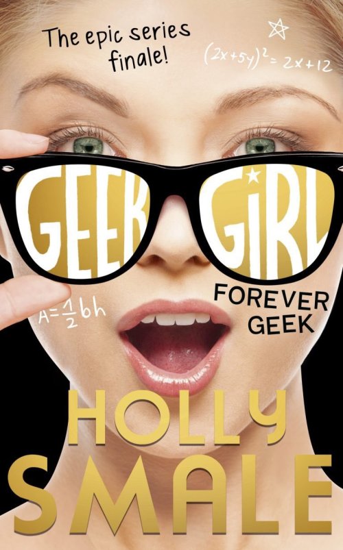 Free Download Geek Girl #6 Forever Geek by Holly Smale
