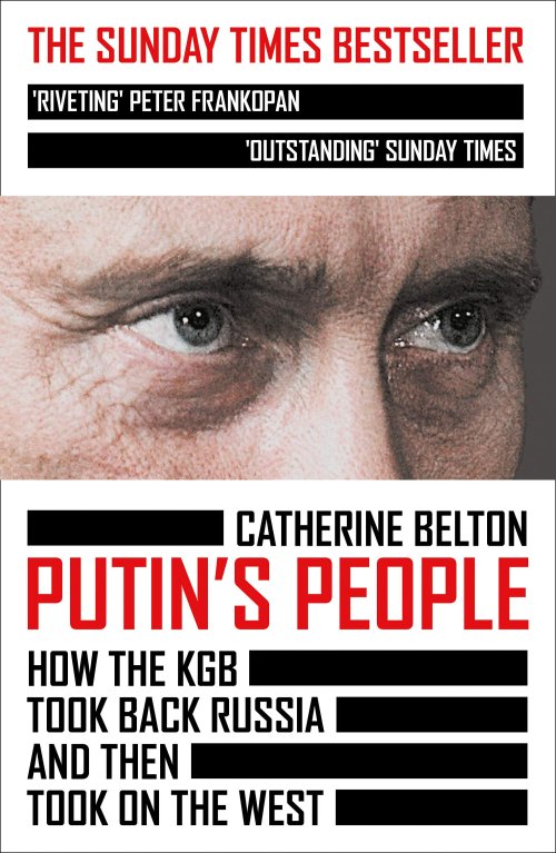 Free Download Putin’s People: How the KGB Took Back Russia and then Took on the West by Catherine Belton