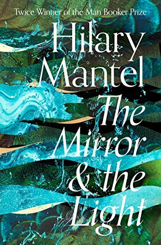 Free Download Thomas Cromwell #3 The Mirror & the Light by Hilary Mantel