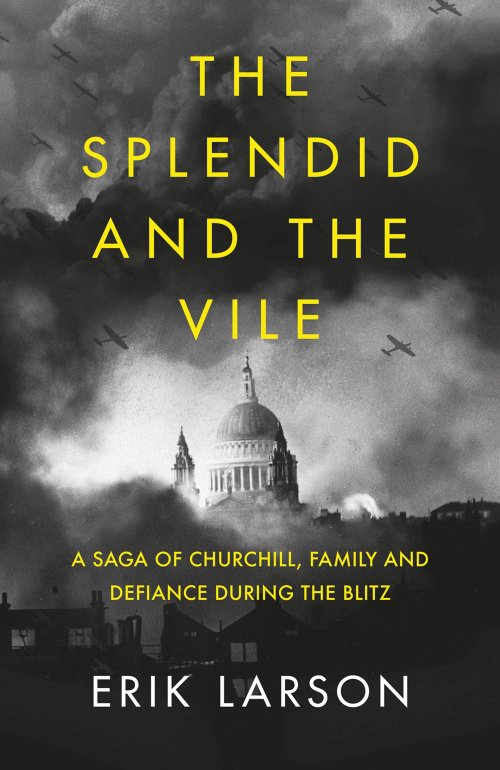 Free Download The Splendid and the Vile by Erik W. Larson