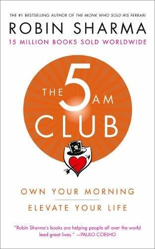 Free Download The 5 AM Club: Own Your Morning. Elevate Your Life by Robin Sharma