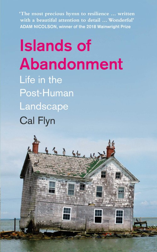 Free Download Islands of Abandonment: Life in the Post-Human Landscape by Cal Flyn