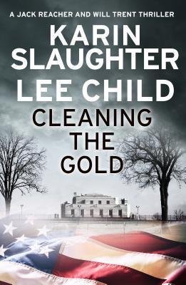 Free Download Jack Reacher #23.6 Cleaning the Gold by Karin Slaughter , Lee Child