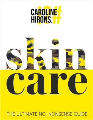 Free Download Skincare: the Ultimate No-Nonsense Guide by Caroline Hirons
