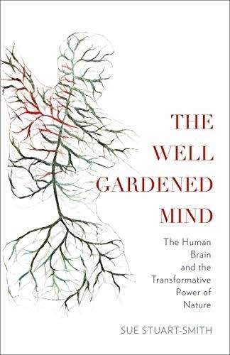 Free Download The Well Gardened Mind by Sue Stuart-Smith