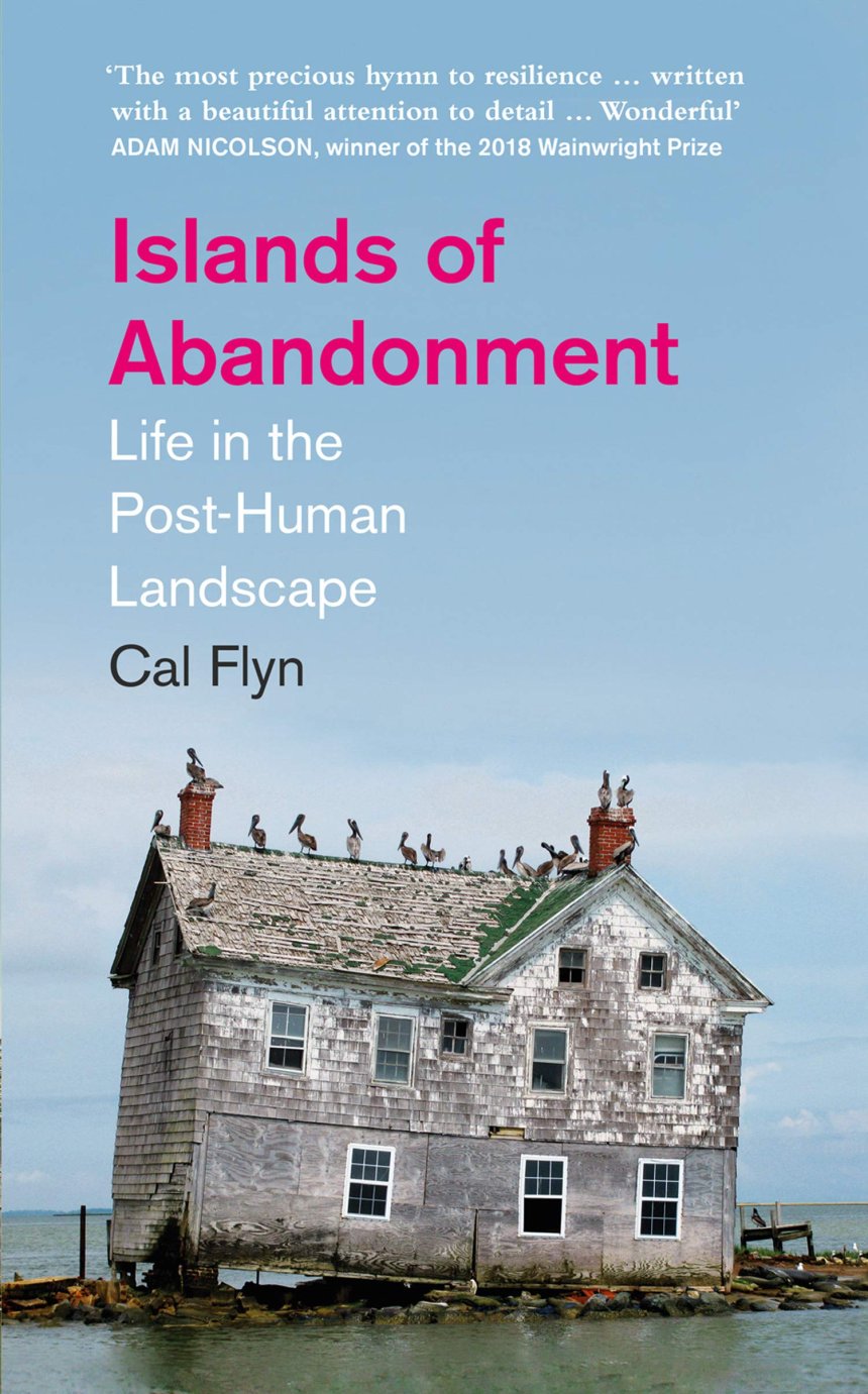Free Download Islands of Abandonment: Life in the Post-Human Landscape by Cal Flyn