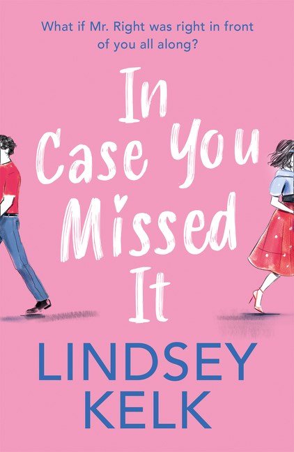 Free Download In Case You Missed It by Lindsey Kelk
