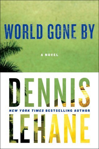 Free Download Coughlin #3 World Gone By by Dennis Lehane