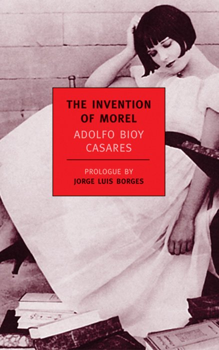 Free Download The Invention of Morel by Adolfo Bioy Casares